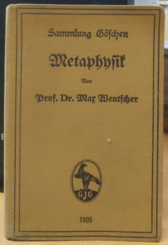 Prof. Dr. Max Wentscher - Metaphysik. Sammlung Göschen 1005