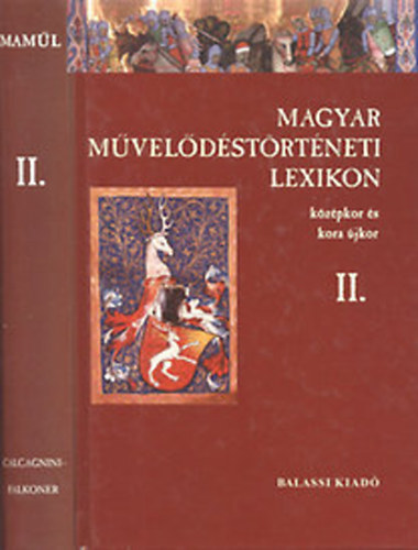 Kszeghy Pter (fszerk.) - Magyar mveldstrtneti lexikon II. - Kzp s kora jkor (Calcagnini-Falkoner)
