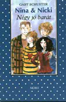 Gaby Schuster - Nina & Nicki 4. N�gy j� bar�t