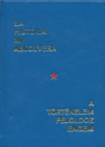A történelem feloldoz engem - Minikönyv