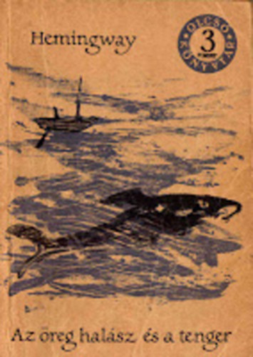Ernest Hemingway - Az öreg halász és a tenger (Olcsó Könyvtár)