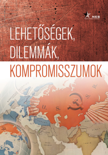 Lehetsgek, dilemmk, kompromisszumok