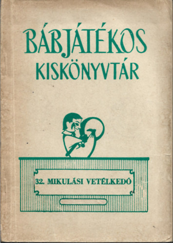 Balogh Beatrix - Mikul�si vet�lked� (B�bj�t�kos kisk�nyvt�r 32.)