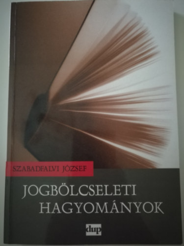 Szabadfalvi Jzsef - Jogblcseleti hagyomnyok