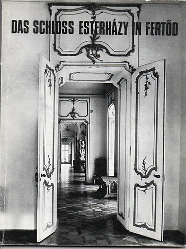 nincs megadva - Das Schloss Esterh�zy in Fert�d