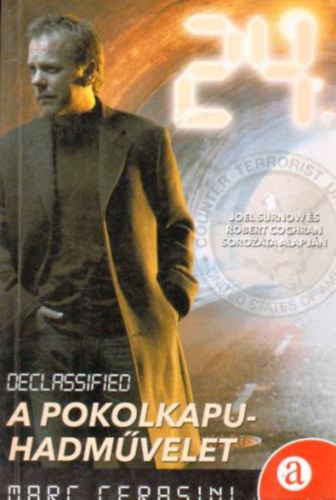 Marc Cerasini - 24 Declassified: A Pokolkapu-hadművelet