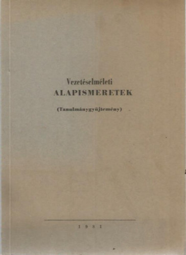 Vezetselmleti alapismeretek (Tanulmnygyjtemny)