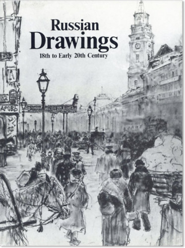 Russian Drawings: 18th to Early 20th Century