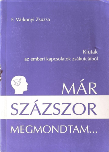 F. Várkonyi Zsuzsa - Már százszor megmondtam...
