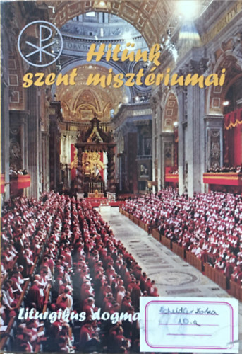 Hitünk szent misztériumai - Liturgikus dogmatika