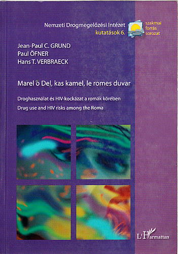 Grund-fner-Verbraeck - Marel o Del, kas kamel, le romes duval (Droghasznlat s HIV-kockzat a romk krben)