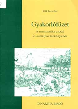 Gl Jzsefn - Gyakorlfzet - a matematika csodi tanknyvhz - 2. osztly DI-085103