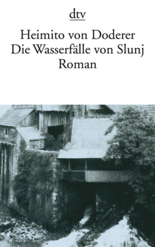 Heimito von Doderer - Die Wasserfälle von Slunj