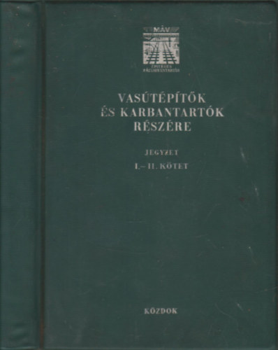 Vas�t�p�t�k �s karbantart�k r�sz�re jegyzet I-II.