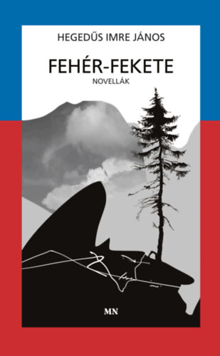 Heged�s Imre J�nos - Feh�r-fekete