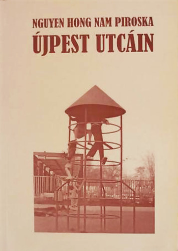 Nguyen Hong Nam Piroska - jpest utcin