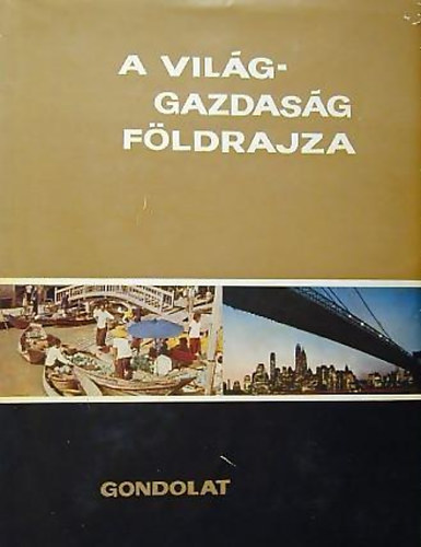 Radó Sándor (szerk) - A világgazdaság földrajza
