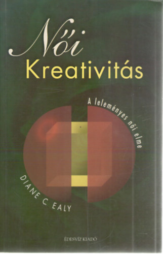 Diane C. Ealy - Ni kreativits (A lelemnyes ni elme)