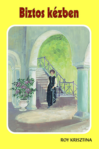 Roy Krisztina - Biztos kzben