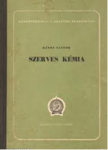 Kthy Sndor - Szerves kmia - Dediklt!