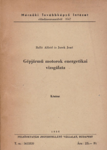 Ball Alfrd, Jurek Jen - Gpjrm motorok energetikai visglata - Kzirat