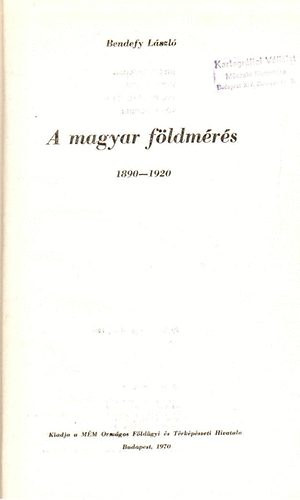 Bedefy Lszl - A magyar fldmrs 1890-1920