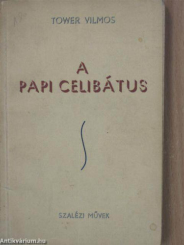 Tower Vilmos - A papi celibátus