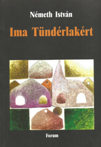 Németh István - Ima Tündérlakért