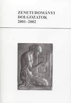 Szerk.: Sz. Farkas Mrta - Zenetudomnyi dolgozatok 2001-2002