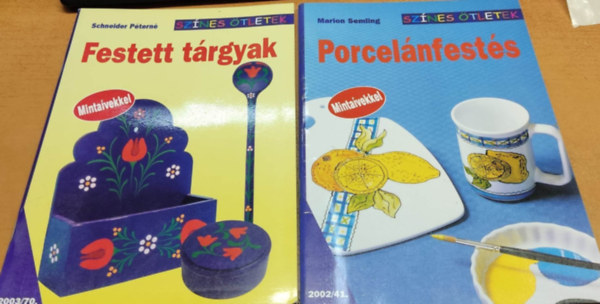 Schneider Ptern, Marion Semling - 2 db Sznes tletek: Porcelnfests 2002/41. + Festett trgyak 2003/70.