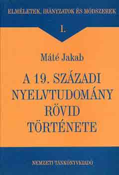 Mt Jakab - A 19. szzadi nyelvtudomny rvid trtnete