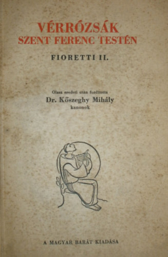 Dr. K�szeghy Mih�ly - V�rr�zs�k Szent Ferenc test�n