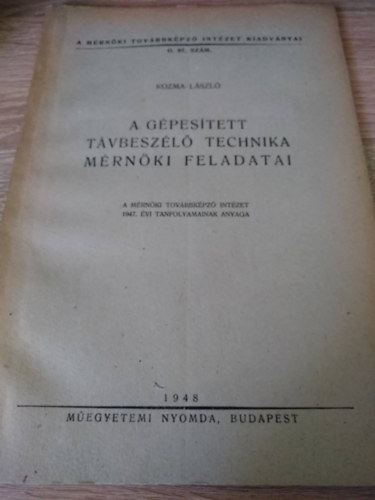 Dr. Kozma László - A gépesített távbeszélő technika mérnöki feladatai