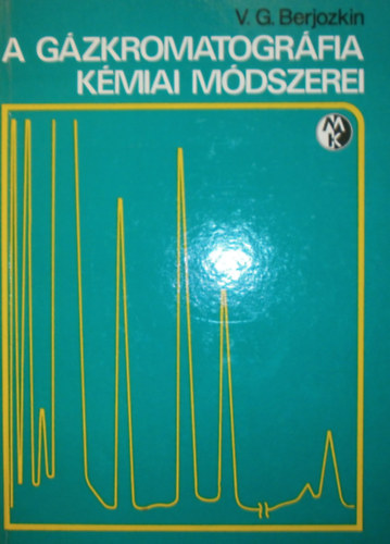 V. G. Berjozkin - A gzkromatogrfia kmiai mdszerei