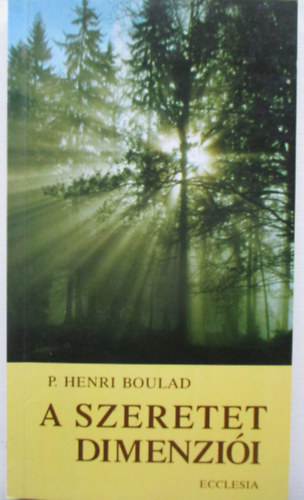 P. Henri Boulad - A szeretet dimenzii