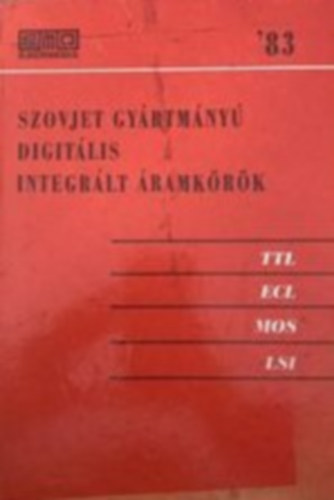 Szovjet gy�rtm�ny� digit�lis integr�lt �ramk�r�k '83