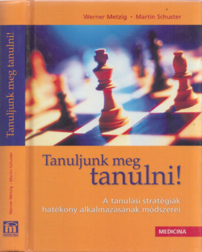 Dr. Werner Metzig; Martin Schuster - Tanuljunk meg tanulni