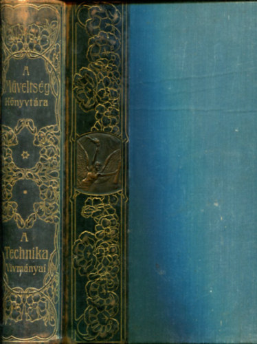 Hollós; Pfeifer - A technika vívmányai (A műveltség könyvtára)
