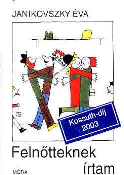 Janikovszky Éva - Felnőtteknek írtam