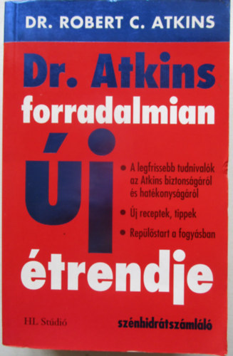 Robert C. Dr. Atkins - Dr. Atkins forradalmian új étrendje