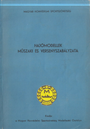 Haj�modellek m�szaki �s versenyszab�lyzata