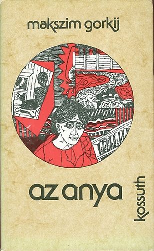 Makszim Gorkij - Az anya