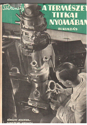 Sztrókay Kálmán - A természet titkai nyomában