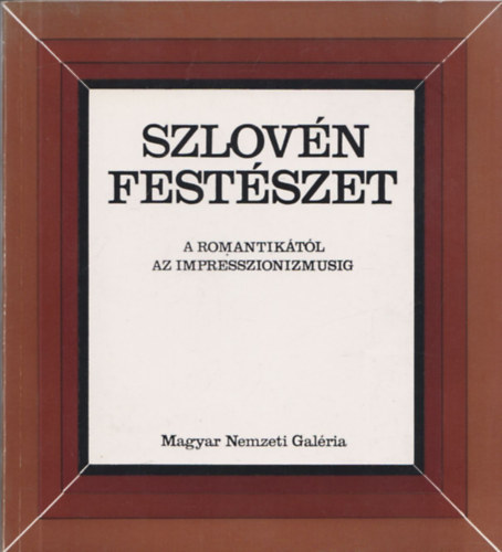 Popper Katalin (szerk.) - Szlovn festszet a romantiktl az impresszionizmusig