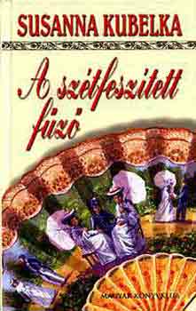 Susanna Kubelka - A szétfeszített fűző