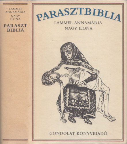 Lammel Annamria-Nagy Ilona - Parasztbiblia