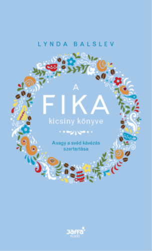 Lynda Balslev - A Fika kicsiny knyve
