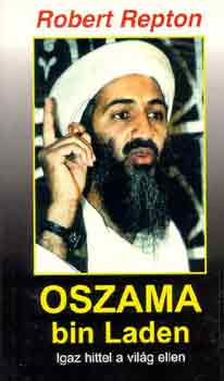 Robert Repton - Oszama bin Laden - Igaz hittel a vil�g ellen