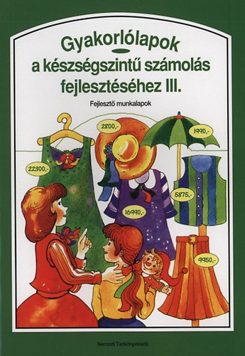 Mtrai -Tlas; Dr. Bernthn Nagy gnes - Gyakorllapok a kszsgszint szmols fejlesztshez III.