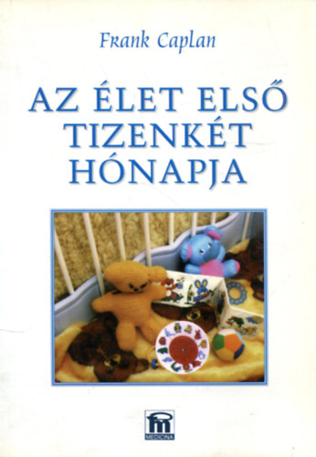 Frank Caplan - Az élet első tizenkét hónapja